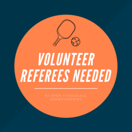 Volunteer Referees Needed for NJ Open Pickleball Championships