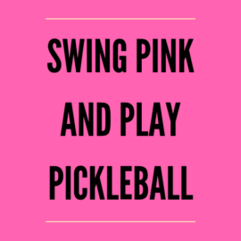 Swing Pink Fundraiser Seeking Pickleball Players